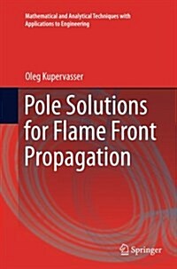 Pole Solutions for Flame Front Propagation (Paperback, Softcover Repri)