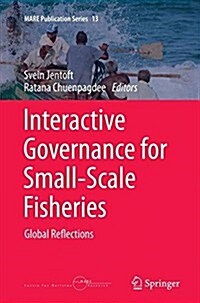Interactive Governance for Small-Scale Fisheries: Global Reflections (Paperback, Softcover Repri)