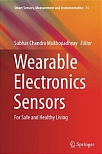 Wearable Electronics Sensors: For Safe and Healthy Living (Paperback, Softcover Repri)