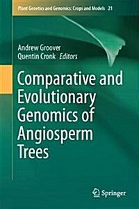 Comparative and Evolutionary Genomics of Angiosperm Trees (Hardcover, 2017)