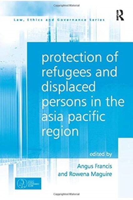 Protection of Refugees and Displaced Persons in the Asia Pacific Region (Paperback)