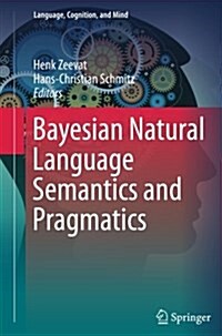 Bayesian Natural Language Semantics and Pragmatics (Paperback, Softcover Repri)