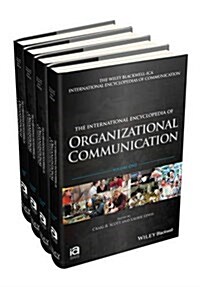 The International Encyclopedia of Organizational Communication, 4 Volume Set (Hardcover)