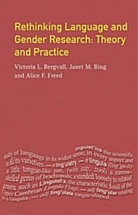 Rethinking Language and Gender Research : Theory and Practice (Hardcover)