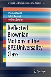 Reflected Brownian Motions in the KPZ Universality Class (Paperback)