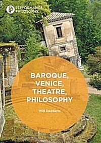 Baroque, Venice, Theatre, Philosophy (Hardcover)
