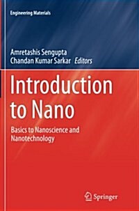 Introduction to Nano: Basics to Nanoscience and Nanotechnology (Paperback, Softcover Repri)