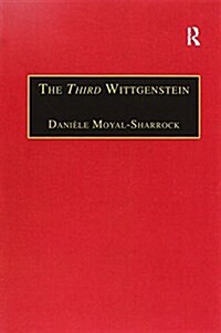 The Third Wittgenstein : The Post-Investigations Works (Paperback)
