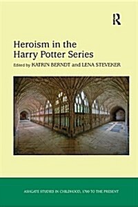 HEROISM IN THE HARRY POTTER SERIES (Paperback)