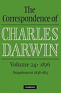 The Correspondence of Charles Darwin: Volume 24, 1876 (Hardcover)
