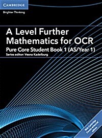 A Level Further Mathematics for OCR Pure Core Student Book 1 (AS/Year 1) with Digital Access (2 Years) (Package, New ed)