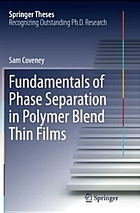 Fundamentals of Phase Separation in Polymer Blend Thin Films (Paperback, Softcover Repri)