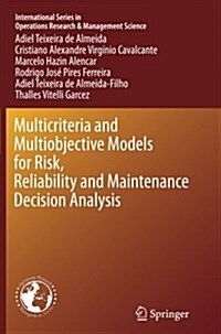 Multicriteria and Multiobjective Models for Risk, Reliability and Maintenance Decision Analysis (Paperback, Softcover Repri)