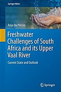 Freshwater Challenges of South Africa and Its Upper Vaal River: Current State and Outlook (Hardcover, 2017)