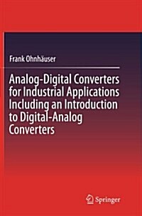 Analog-Digital Converters for Industrial Applications Including an Introduction to Digital-Analog Converters (Paperback, Softcover Repri)