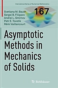 Asymptotic Methods in Mechanics of Solids (Paperback, Softcover Repri)