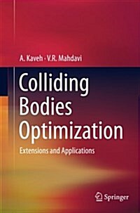 Colliding Bodies Optimization: Extensions and Applications (Paperback, Softcover Repri)