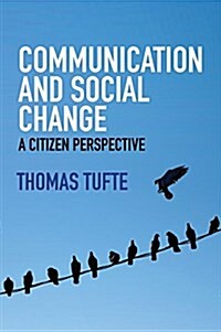 Communication and Social Change : A Citizen Perspective (Hardcover)