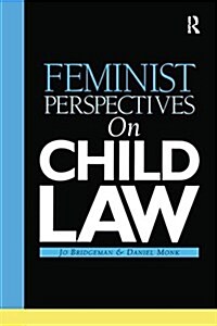 FEMINIST PERSPECTIVES ON CHILD LAW (Hardcover)