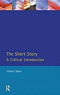 The Short Story : A Critical Introduction (Hardcover)