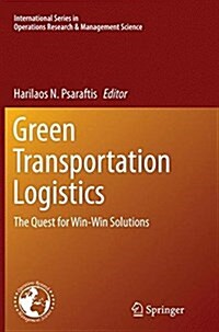 Green Transportation Logistics: The Quest for Win-Win Solutions (Paperback, Softcover Repri)