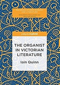 The Organist in Victorian Literature (Hardcover, 2017)