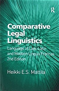 Comparative Legal Linguistics : Language of Law, Latin and Modern Lingua Francas (Paperback, 2 ed)