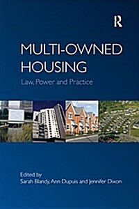 Multi-Owned Housing : Law, Power and Practice (Paperback)
