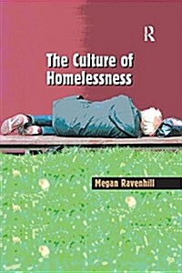 The Culture of Homelessness (Paperback)