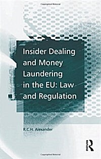 Insider Dealing and Money Laundering in the EU: Law and Regulation (Paperback)