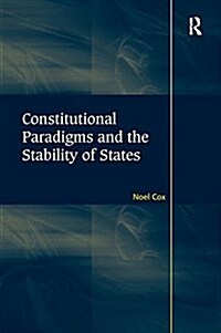 Constitutional Paradigms and the Stability of States (Paperback)