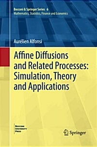 Affine Diffusions and Related Processes: Simulation, Theory and Applications (Paperback, Softcover Repri)