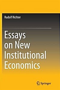 Essays on New Institutional Economics (Paperback, Softcover Repri)
