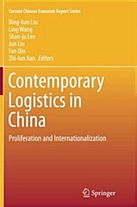Contemporary Logistics in China: Proliferation and Internationalization (Paperback, Softcover Repri)