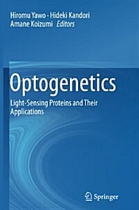 Optogenetics: Light-Sensing Proteins and Their Applications (Paperback, Softcover Repri)