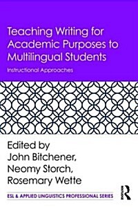 Teaching Writing for Academic Purposes to Multilingual Students : Instructional Approaches (Paperback)