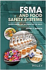 Fsma and Food Safety Systems: Understanding and Implementing the Rules (Paperback)