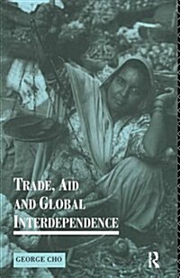 Trade, Aid and Global Interdependence (Hardcover)