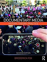 Documentary Media : History, Theory, Practice (Paperback, 2 ed)