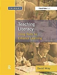 Teaching and Learning Literacy : Reading and Writing Texts for a Purpose (Hardcover)
