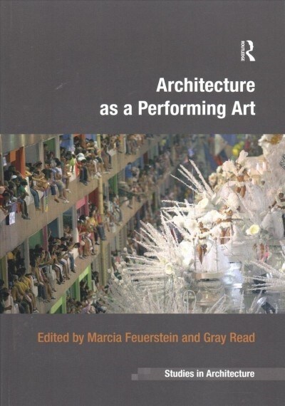 ARCHITECTURE AS A PERFORMING ART (Paperback)