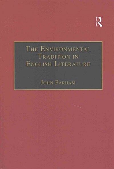 The Environmental Tradition in English Literature (Paperback)