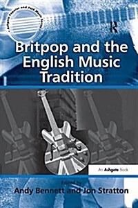 Britpop and the English Music Tradition (Paperback)