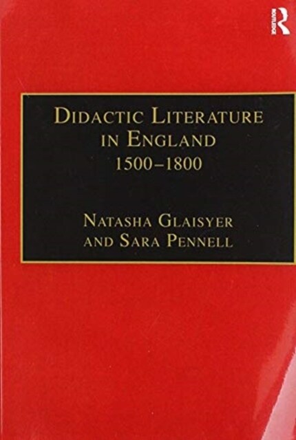 Didactic Literature in England 1500-1800 : Expertise Constructed (Paperback)