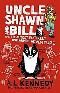 Uncle Shawn and Bill and the Almost Entirely Unplanned Adventure (Hardcover)