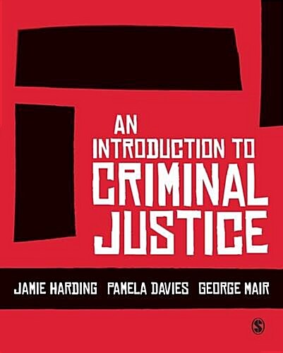 An Introduction to Criminal Justice (Hardcover)