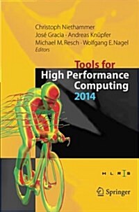 Tools for High Performance Computing 2014: Proceedings of the 8th International Workshop on Parallel Tools for High Performance Computing, October 201 (Paperback, Softcover Repri)