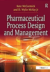 Pharmaceutical Process Design and Management (Paperback)