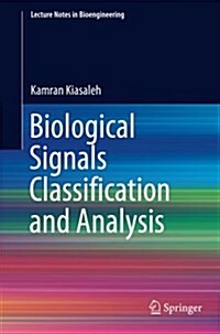Biological Signals Classification and Analysis (Paperback, Softcover Repri)