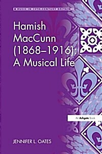 Hamish Maccunn (1868-1916): A Musical Life (Paperback)